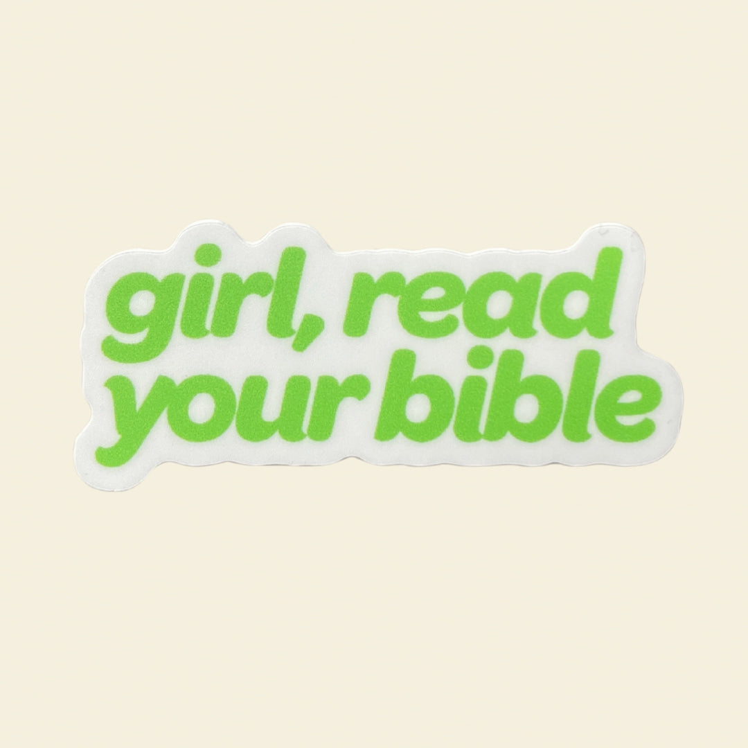 Girl, Read Your Bible - Green die-cut vinyl sticker