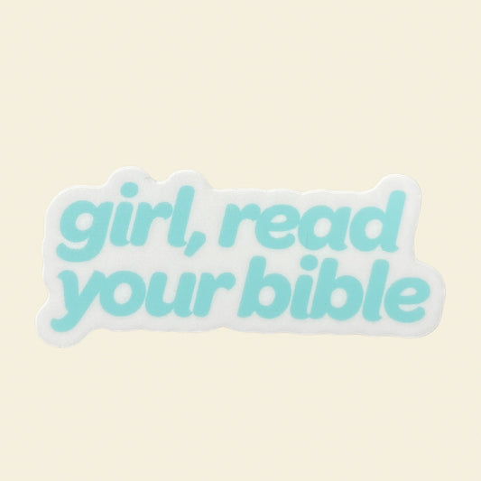 Girl, Read Your Bible - Blue die-cut vinyl sticker
