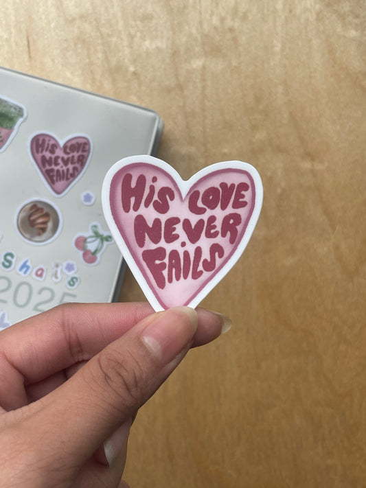 "His love never fails" die-cut vinyl sticker